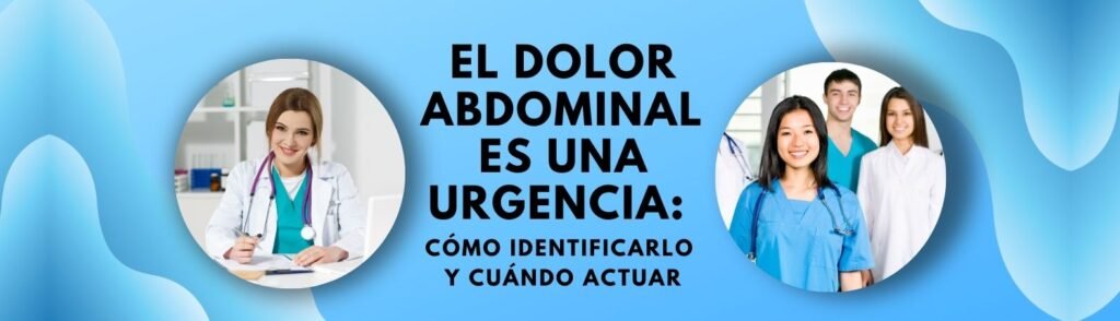 El Dolor Abdominal es una Urgencia Cómo Identificarlo y Cuándo Actuar