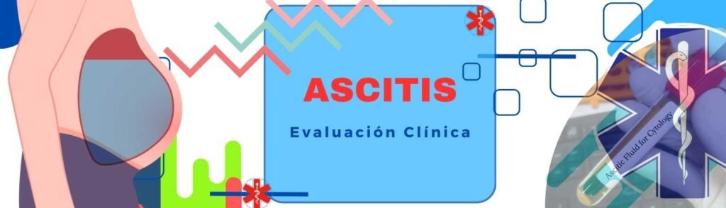 ASCITIS: EVALUACIÓN CLÍNICA