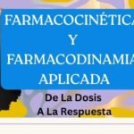 Farmacocinética y Farmacodinamia Aplicada De la Dosis a la Respuesta