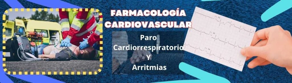 Farmacología Cardiovascular: Paro Cardiorrespiratorio Y Arritmias