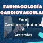 Farmacología Cardiovascular: Paro Cardiorrespiratorio Y Arritmias