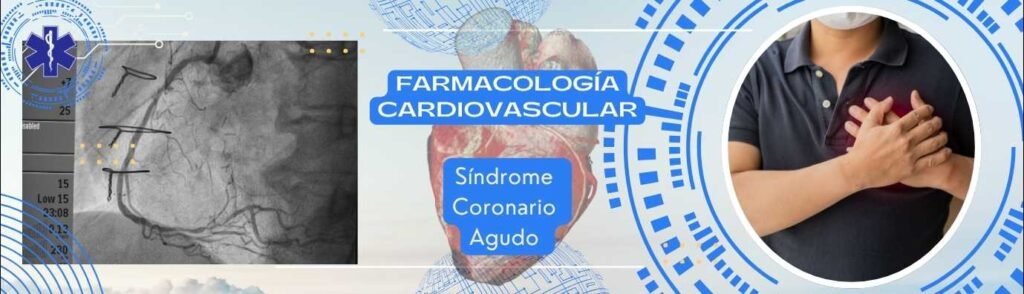Farmacología Cardiovascular: Síndrome Coronario Agudo