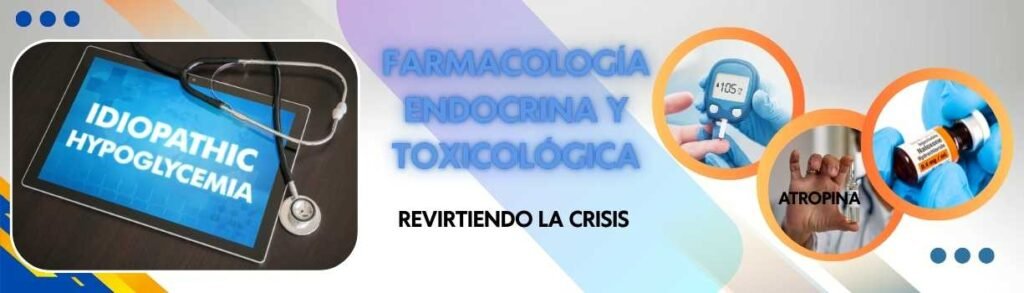 Farmacología Endocrina y Toxicológica Revirtiendo la Crisis